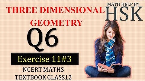 q6 ex11#3 class12 ncert textbook solution 3d geometry cbse