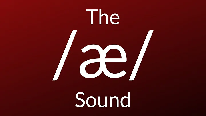 The /æ/ Sound (man, sad, bat)