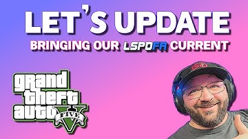 LETS UPDATE | Updating LSPDFR to Current GTAV v3504 | Great Tips! | #gtav #lspdfr