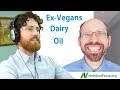 Asking Dr. Greger About Ex-Vegans, Oil, Etc.