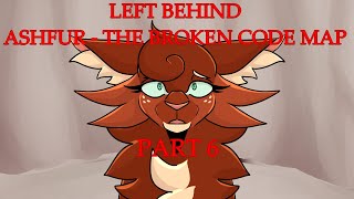 LEFT BEHIND - Ashfur / The Broken Code MAP Part 6 Net Worth