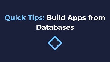 Quick Tips: Build Apps from Databases [NoCode]