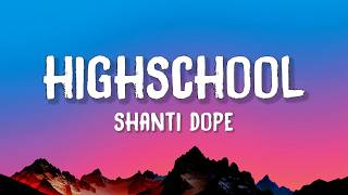 Shanti Dope - Highschool (Lyrics)