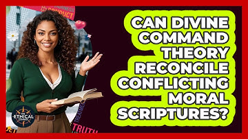 Can Divine Command Theory Reconcile Conflicting Moral Scriptures? - The Ethical Compass