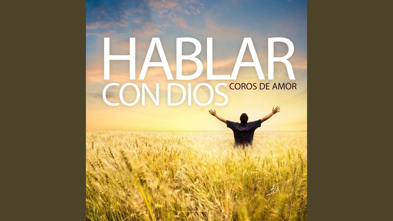 Hablar Con Dios - YouTube