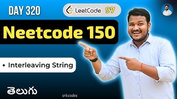 Leetcode 97: Interleaving String in Telugu | Recursion + DP Explained | Python DSA | srkcodes