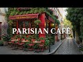 Paris Café Jazz With Birds Singing Soothing Bossa Nova Music For Anxiety Relief Focus 