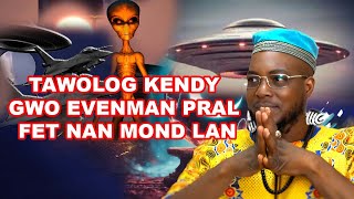 TAWOLOG KENDY TE REVELE GWO CHANJMAN PRAL FET NAN MOND LAN GWO EVENMAN.