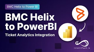 BMC Helix to Power BI - Real-Time Ticket Sync and SLA Tracking | IntelliPaaS Demo