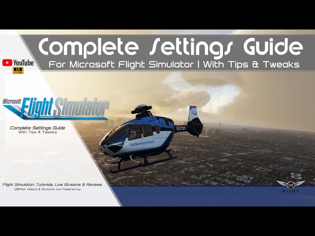 Microsoft Flight Simulator 2020 graphics and settings guide