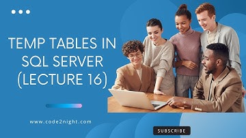 Temp Tables in sql server (Lecture 16)