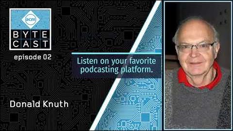 ACM ByteCast Episode 2: Donald Knuth