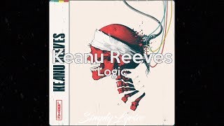 Logic - Keanu Reeves (Lyrics)