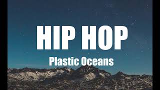 Plastic Oceans 🎧 The best of Hip Hop music 2021 by Leaf Recordings