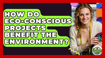 How Do Eco-Conscious Projects Benefit the Environment? - The Upcycle Lab