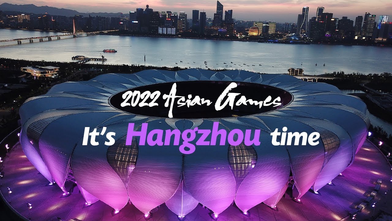 2022 Asian Games: It’s Hangzhou time