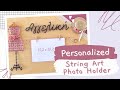 Personalized String Art Photo Holder