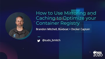 How to Use Mirroring and Caching to Optimize your Container Registry