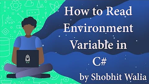 How to Read Environment Variables in .Net Core