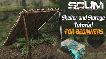 SCUM SHELTER AND STORAGE TUTORIAL FOR BEGINNERS