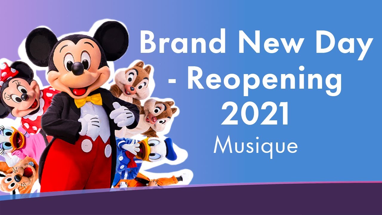 Brand New Day Chanson De Reouverture 21 De Disneyland Paris Notre Videoclip Youtube