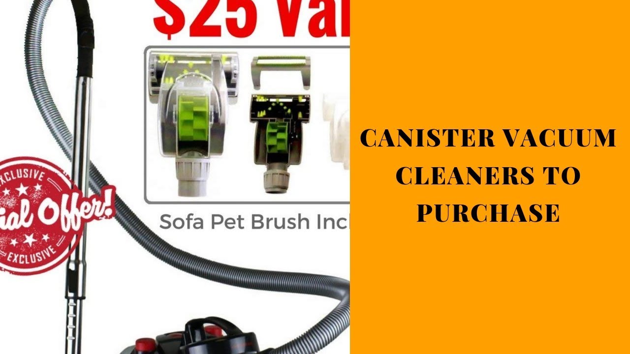 Best Canister Vacuum Cleaners Reviews 2019 Canister Vacuum Cleaners