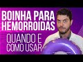 Boinha para hemorroida quando e como usar