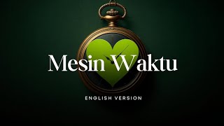 Mesin Waktu-Budi Doremi | (English Version) Cover by Kreasi Musik Mesin