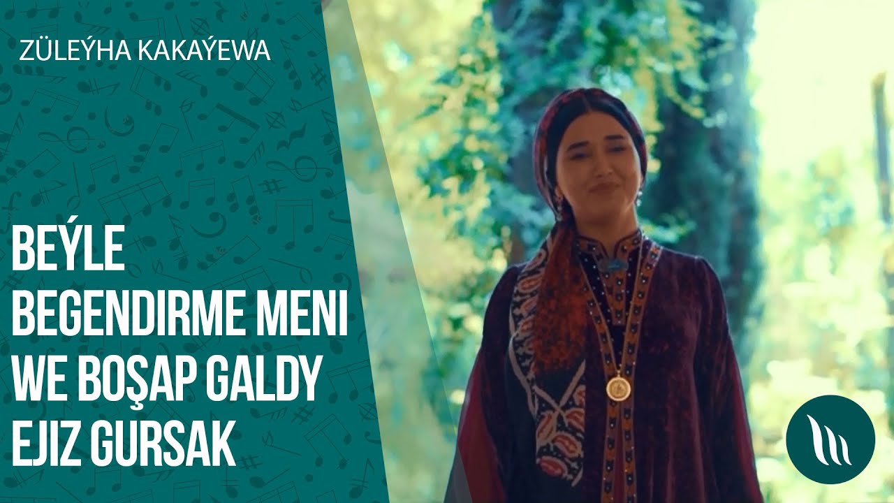 Zleha Kakaewa   Bele begendirme meni Boap galdy ejiz gursak  2020