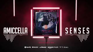 Amiccella  Senses  