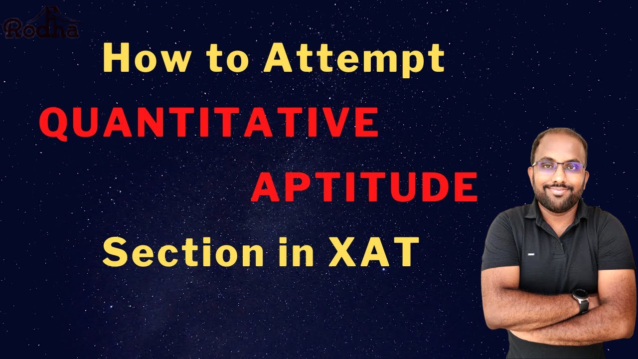 How to Attempt Quantitative Aptitude Section in XAT I XAT LAST MINUTE ...