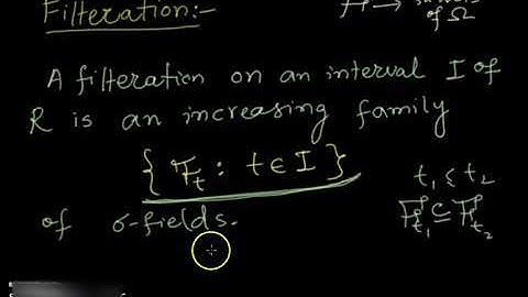 Filtration | adapted stochastic processes | sigma fields | stochastic calculus | probability | Math