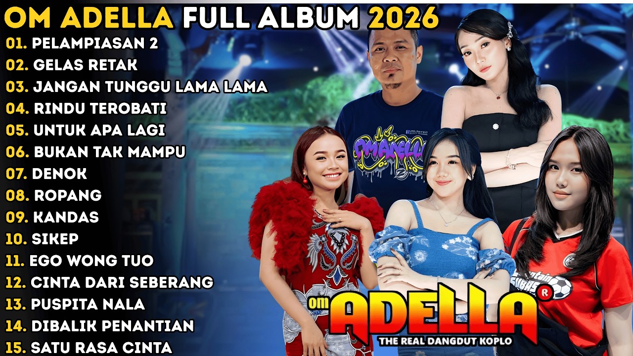 PELAMPIASAN 2 - GELAS RETAK | FENDIK ADELLA FT DIFARINA INDRA | OM ADELLA MUSIC FULL ALBUM 2026