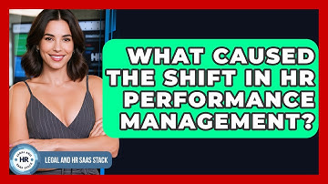 What Caused The Shift In HR Performance Management? - Legal And HR SaaS Stack