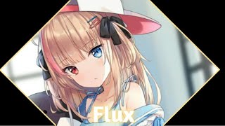 Nightcore - Flux - (Remix)