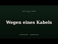 Wegen eines Kabels