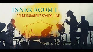 INNER ROOM I Céline Rudolph&#39;s SONIQS (Official Live Video)