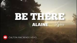 BE THERE - ALAINE ( LYRICS VIDEO ) 2024