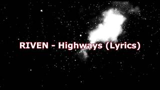 RIVEN - Highways! (Lyrics)