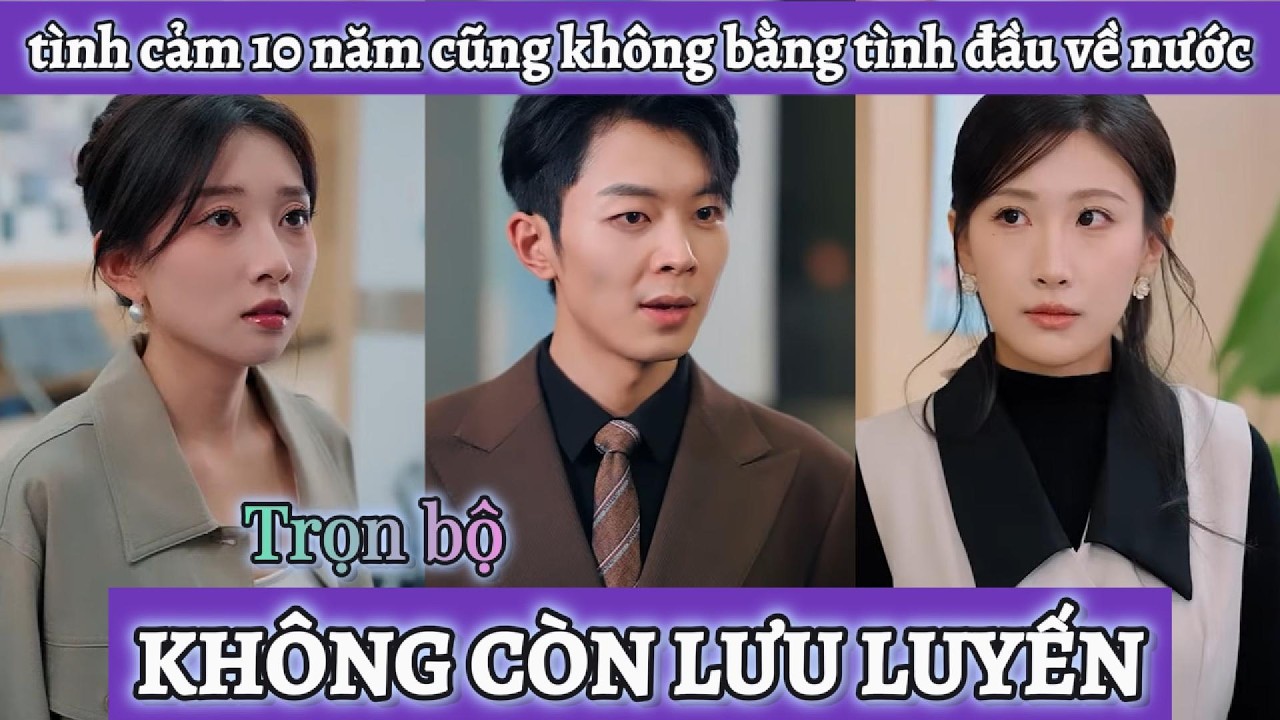 10 năm giúp vợ gây dựng cơ nghiệp, đến ngày cử hành hôn lễ cô vợ lại huỷ hôn chạy theo mối tình đầu