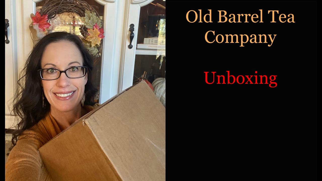 Old Barrel Tea Company || Unboxing!