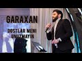 GaraXan Dostlar Meni Unutmayın