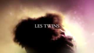 Les Twins •  Till I collapse