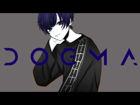 DOGMA - wotaku 歌ってみた【kyoM】