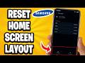 How To Reset Home Screen Layout On Samsung Phone - Step By Step