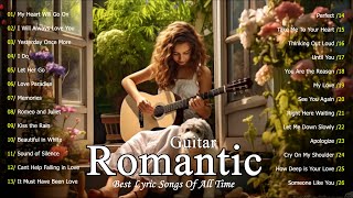 Guitar Love Songs Instrumental | Romantic Guitar Music To Melt Your Heart | Romantic Lyrical Guitar