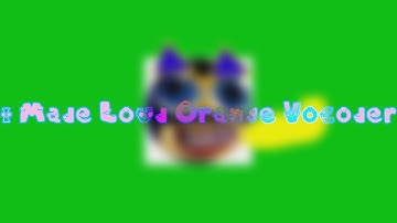 I Made Loud Orange Vocoder
