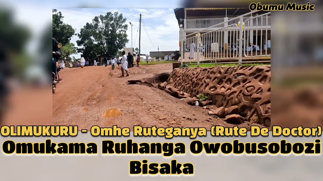 OLIMUKURU Omhe Ruteganya Rute De DoctorOfficial Video Omukama Ruhanga Owobusobozi Bisaka