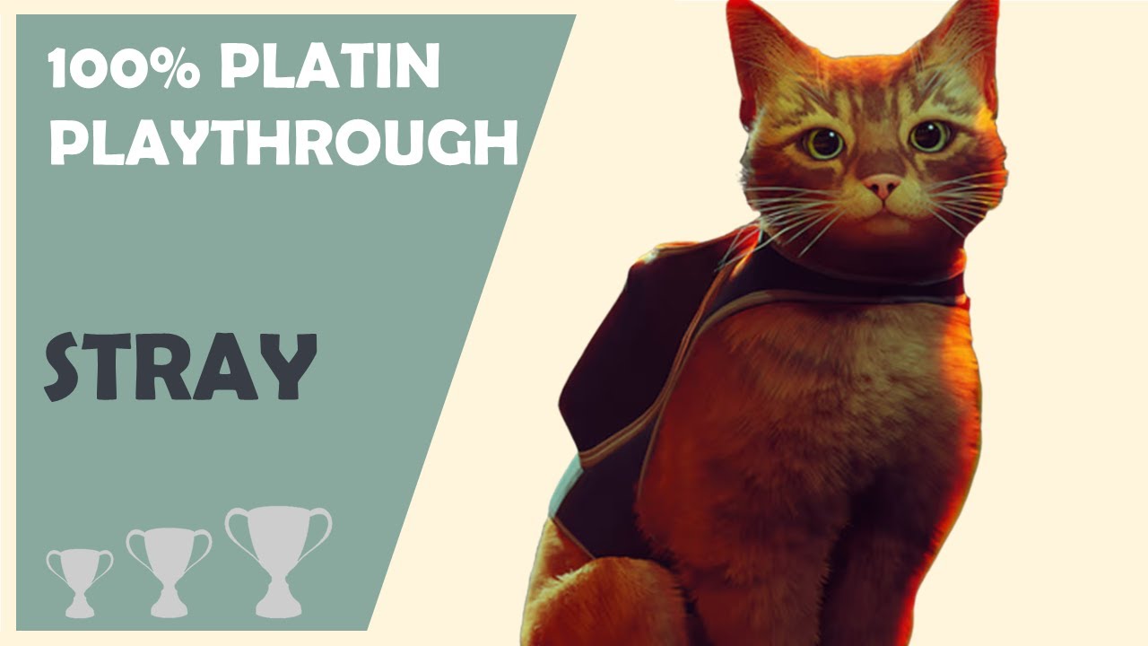 STRAY - 100% PLATIN PLAYTHROUGH - WALKTHROUGH - trophy guide [deutsch]