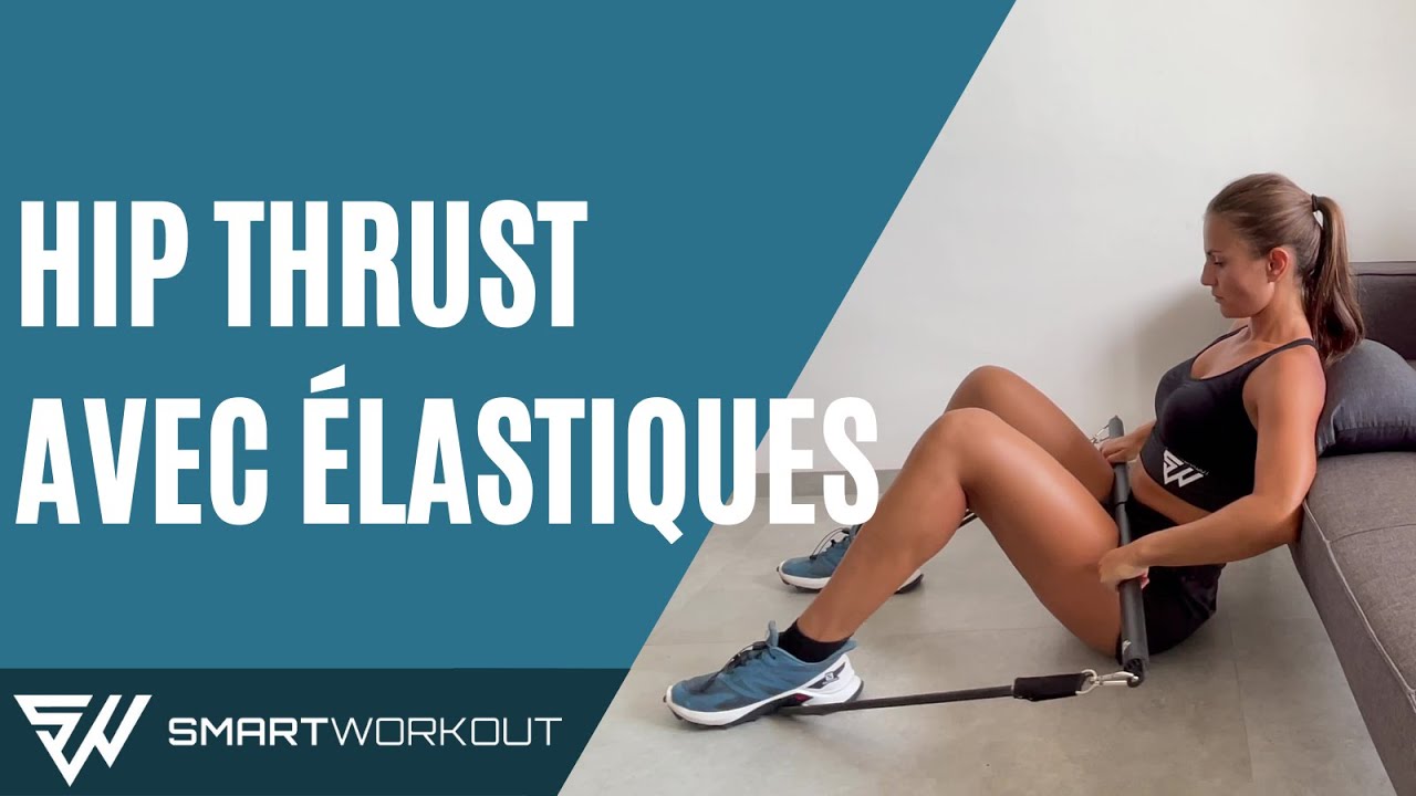 HIP THRUST avec ÉLASTIQUES! - YouTube